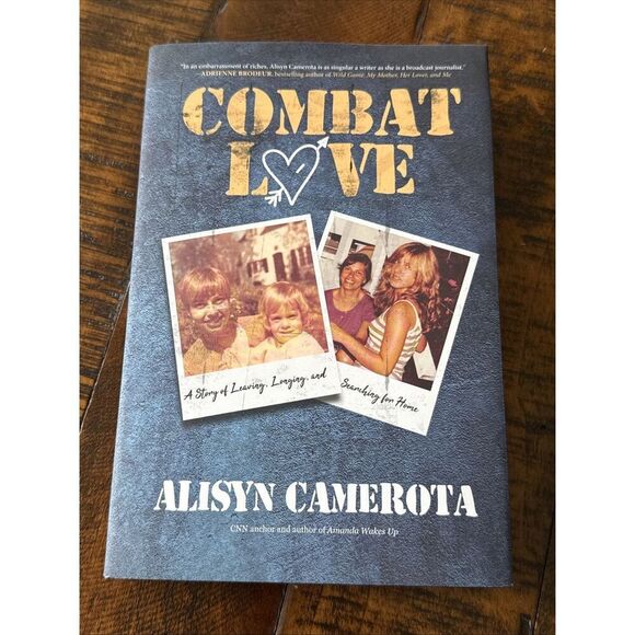 Combat Love by Alisyn Camerota of CNN - Hardcover - Picture 1 of 7